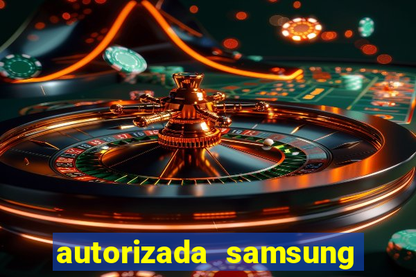 autorizada samsung santos canal 3